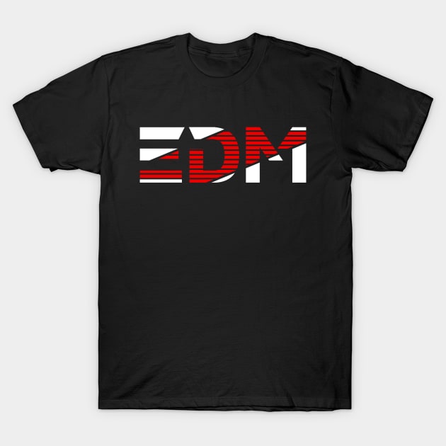 EDM Hardstyle Festival Dance Music Gift T-Shirt by shirts.for.passions